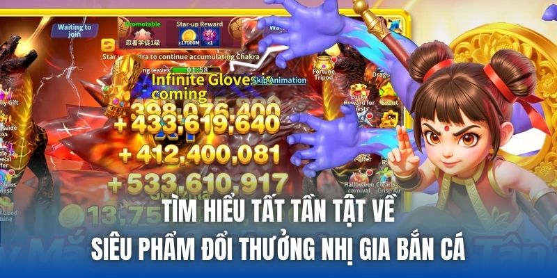 Tìm hiểu tất tần tật về siêu phẩm đổi thưởng Nhị gia bắn cá