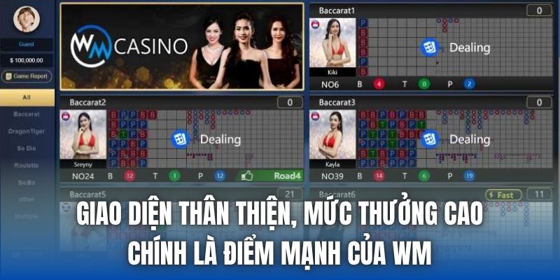 Giao diện thân thiện, mức thưởng cao chính là điểm mạnh của WM