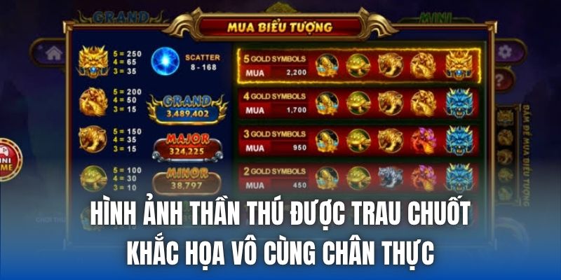 Hình ảnh thần thú được trau chuốt, khắc họa vô cùng chân thực