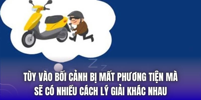 Tùy vào bối cảnh bị mất phương tiện mà sẽ có nhiều cách lý giải khác nhau